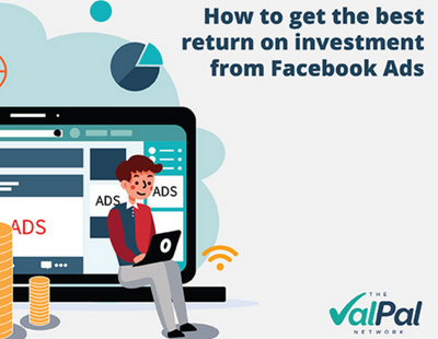 How to get the best return on investment from Facebook ads