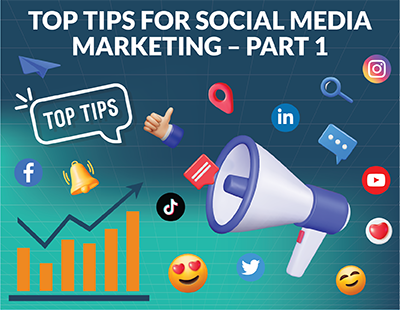 Top Tips For Social Media Marketing – Part 1
